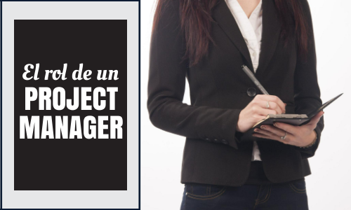 El rol de un Project Manager