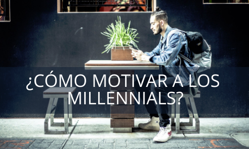 Motivación Millennials