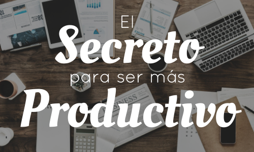 La fórmula secreta para mejorar tu productividad en el trabajo