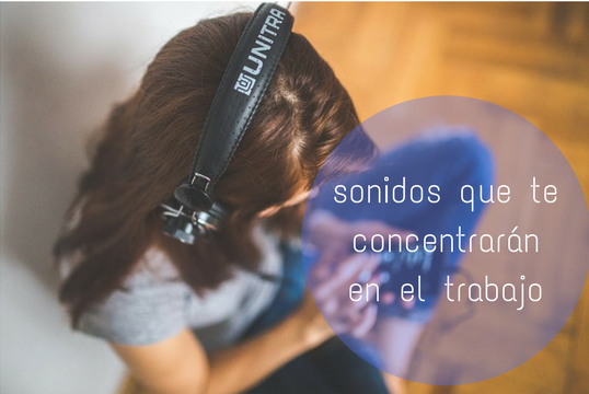 sonidos que te concentrarán en el trabajo.png